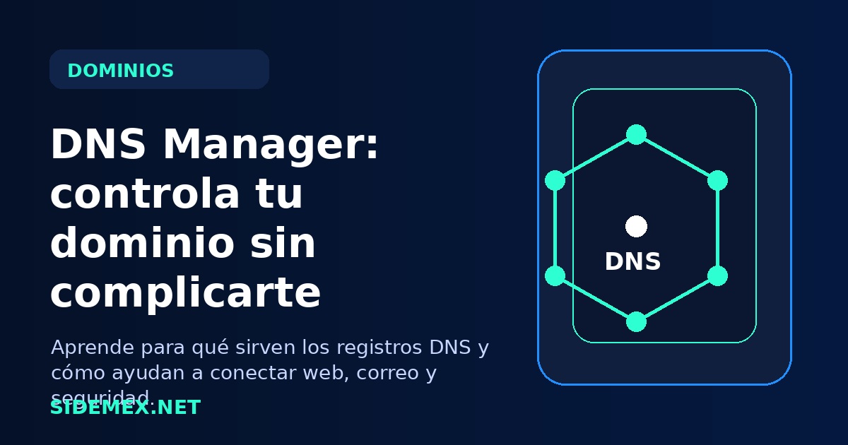 DNS Manager: qué es y para qué sirve en tu dominio