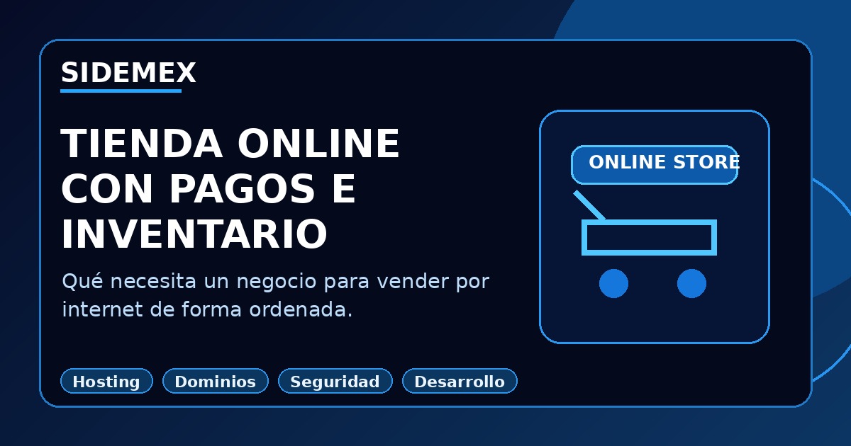 Tienda online con pagos e inventario: qué necesita tu negocio para vender por internet